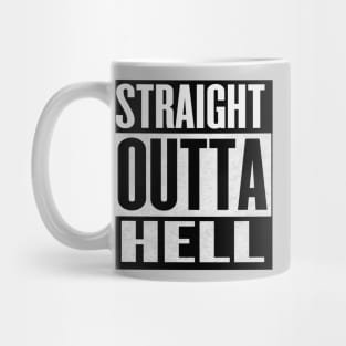 STRAIGHT OUTTA HELL T-SHIRT MUSIC ROCK/METAL/PUNK Mug